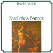 Festliches Barock | Georg Friedrich Haendel