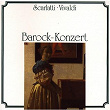 Domenico Scarlatti, Antonio Vivaldi: Barockkonzert | Pietro Locatelli