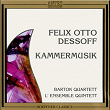 Felix Otto Dessoff: Kammermusik | Bartók Quartett