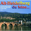 Alt-Heidelberg, du feine... | Burschenschaftschor "vivat Harmonia" Und Studentische Singgemeinschaft "rodenstein"