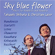 Sky Blue Flower | Takaaki Shibata, Christian Laier