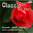 Classic for You: Piazzolla - Ravel - Rodrigo: Werke für Flöte und Gitarre | Dagmar Zsapkova-sebestova, Jozef Zsapka