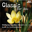 Classic for You: Mozart: Musik für Streichorchester | Slovak Pilharmonic Chamber Orchestra