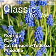 Classic for You: Rodrigo - Ravel - Castelnuovo-Tedesco - Piazzolla | Slovak Philharmonic Chamber Orchestra, Jozef Zsapka, Dagmar Zsapkova