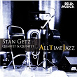 All Time Jazz: Stan Getz Quartet & Quintet | Stan Getz