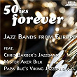 50ies Forever - Jazz Bands from Europe | Mister Acker Bilk's Paramount Jazzband