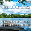 All Time Jazz: George Gershwin - The Great Composer | Lionel Hampton