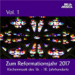 Zum Reformationsjahr 2017: Kirchenmusik des 16. - 18. Jahrhunderts, Vol. 1 | Jean-sébastien Bach