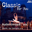 Classic for You: Ballettmusik, Vol. 1 | Charles Adolphe Adam