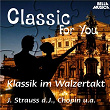 Classic for You: Klassik im Walzertakt | Johann Strauss