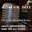 All Time Jazz: Live at Symphony Hall Boston | Louis Armstrong & The All Stars