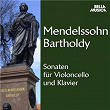 Mendelssohn: Sonaten für Violoncello und Klavier | Felix Mendelssohn