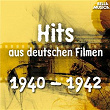 Hits aus deutschen Filmen 1940 - 1942 | Herbert Ernst Groh, Odeon Künstler Orchester