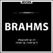 Brahms: Ave Maria, Op. 12 - Lieder, Op. 3 u. 6 | Johannes Brahms