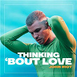 Thinking 'Bout Love | John Riot