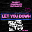 Let You Down (Gestört aber GeiL Remix) | Blondee