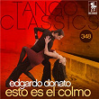 Tango Classics 348: Esto Es el Colmo (Historical Recordings) | Edgardo Donato, Antonio Maida