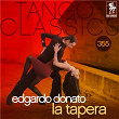 Tango Classics 355: La Tapera (Historical Recordings) | Edgardo Donato, Felix Gutierrez