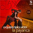 La Payanca (Historical Recordings) | Orquesta Típica Victor