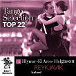 Tango Selection Top 22: DJ Hlynur " El Arce " Helgason | Angel D'agostino Con Angel Vargas