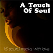A Touch Of Soul (15 Soulful Tracks With Love) | Mousse T