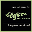 The Sound Of Légère Recordings: Légère Remixed | Jettricks