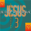 In Love with Jesus 3 | Elke Reichert