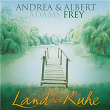 Land der Ruhe | Andrea Adams Frey, Albert Frey