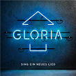 Gloria - Sing ein neues Lied | Juri Friesen