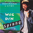 Wag den Sprung | Werner Hoffmann & Chor