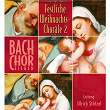 Festliche Weihnachtschoräle 2 | Bach Chor Siegen