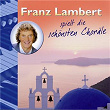 Franz Lambert spielt die schönsten Choräle | Franz Lambert