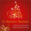 In deinem Namen - Lieder für Advent und Weihnachten | Ute Orth