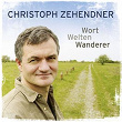 Wortweltenwanderer | Christoph Zehendner