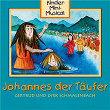 Johannes der Täufer - Kinder-Mini-Musical | Gertrud Schmalenbach, Dirk Schmalenbach, Kinder-mini-musical