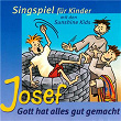Josef - Gott hat alles gut gemacht - Singspiel für Kinder | Sunshine Kids, Jochen Rieger