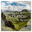 Mystic Highlands - the Spirit of Nature | Michel Petit