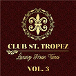Club St. Tropez, Vol. 3 - Luxury House Tunes | Faul & Wad Vs Pnau