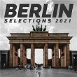 Berlin Selections 2021 - The Sounds of the City | Monika Kruse