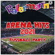 Ballermann Arena Hits 2021 - Fussball Party | Fussballhelden