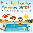 Kinderlieder Spass 2021 - Sommerferien Edition 2021 | Peter Huber