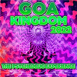 Goa Kingdom 2022 - the Psychedelic Experience | Pribe