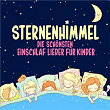 Sternenhimmel - Die schönsten Einschlaf Lieder für Kinder | Sternschnuppe