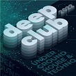 Deep Club 2022 - Underground House & Techno | Patrik Berg
