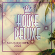 House Deluxe - Summer Hits 2022 | Amiicca X Claudette & Roy