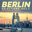 Berlin Selections 2022.2 - the Sounds of the City | Format:b