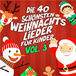 Die 40 schönsten Weihnachtslieder für Kinder, Vol. 3 | Dolini