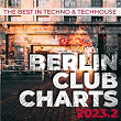 Berlin Club Charts 2023.2 - The Best in Techno & Techhouse | Tom Wax