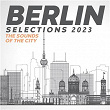 Berlin Selections 2023 - the Sounds of the City | Hollen