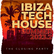 Ibiza Tech House Summer 2023.2 - The Closing Party | The Deepshakerz